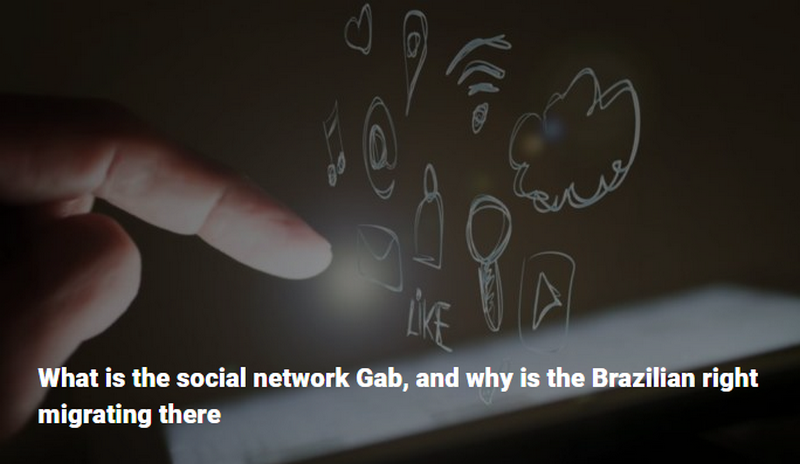 What is the social network Gab, and why is the Brazilian right migrating there