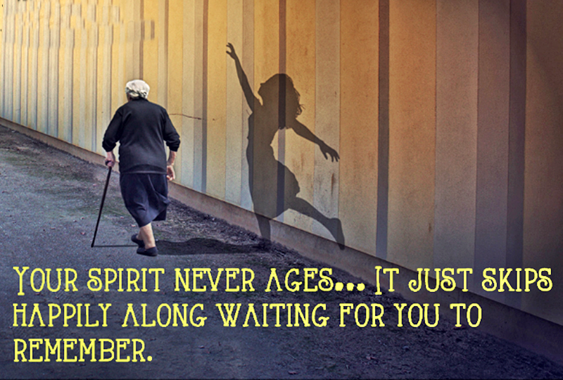 YOUR SPIRIT NEVER AGES