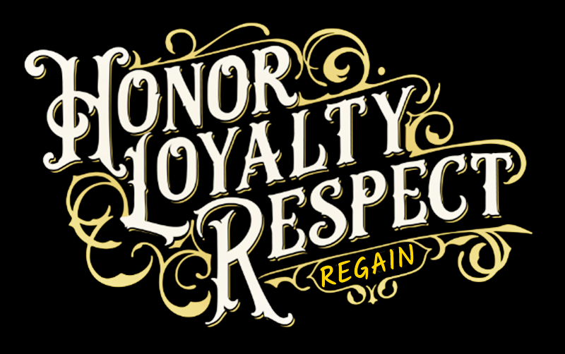 HOW TO REBUILD HONOUR RESPECT AND LOYALTY