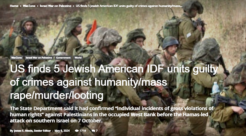 US finds 5 Jewish American IDF units guilty of crimes against humanity/mass rape/murder/looting