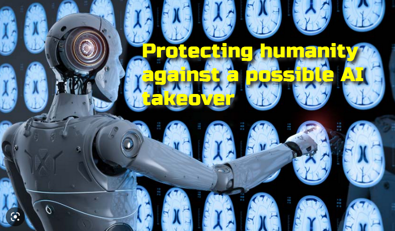 Protecting humanity against a possible AI takeover.